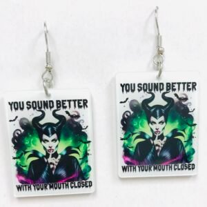 You could better with your mouth closed Witch earrings
