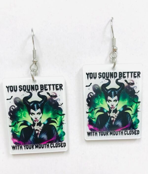 You could better with your mouth closed Witch earrings
