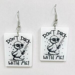 Don't Duck with me earrings