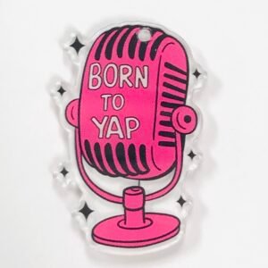 Born to Yap Acrylic Microphone charm